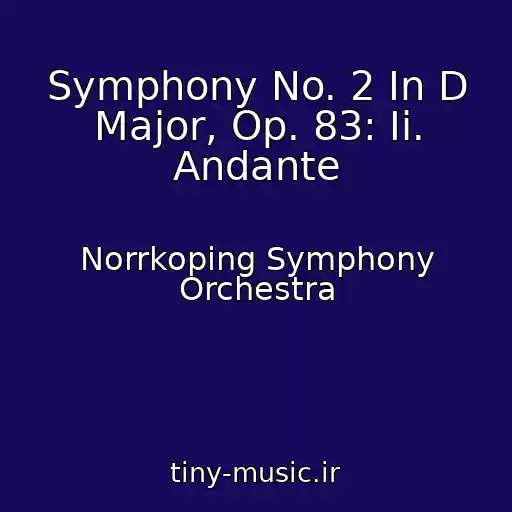کاور آهنگ Symphony No. 2 In D Major, Op. 83: Ii. Andante از Norrkoping Symphony Orchestra