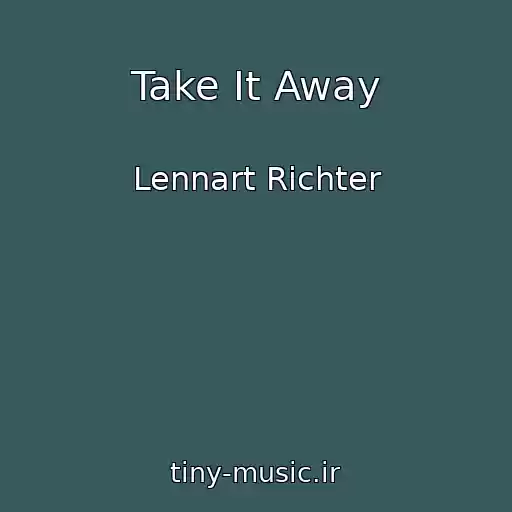 کاور آهنگ Take It Away از Lennart Richter