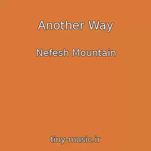 کاور آهنگ Another Way از Nefesh Mountain