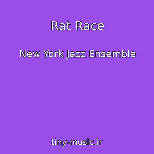 کاور آهنگ Rat Race از New York Jazz Ensemble