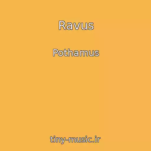 کاور آهنگ Ravus از Pothamus