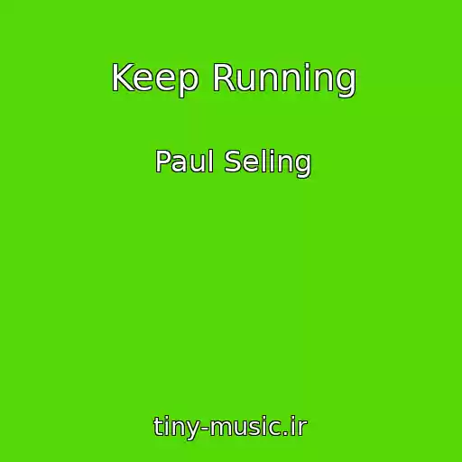 کاور آهنگ Keep Running از Paul Seling
