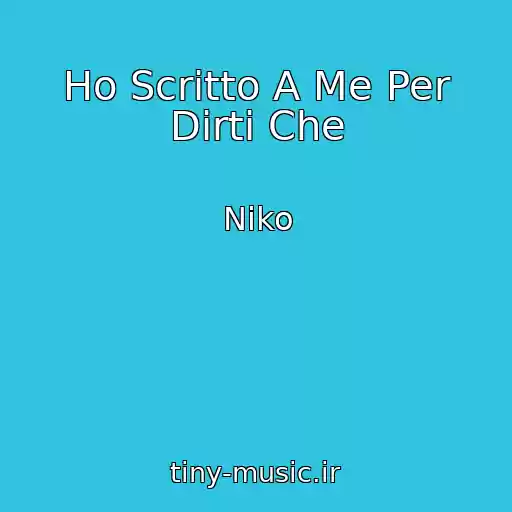 کاور آهنگ Ho Scritto A Me Per Dirti Che از Niko