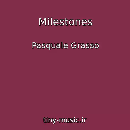کاور آهنگ Milestones از Pasquale Grasso