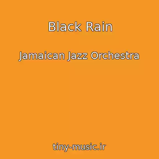 کاور آهنگ Black Rain از Jamaican Jazz Orchestra