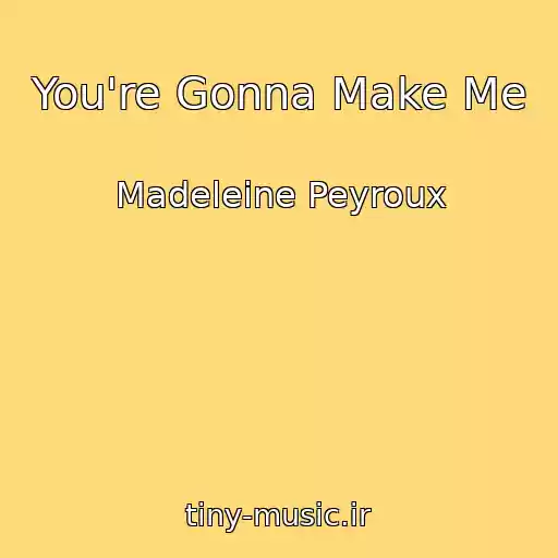 کاور آهنگ You're Gonna Make Me از Madeleine Peyroux