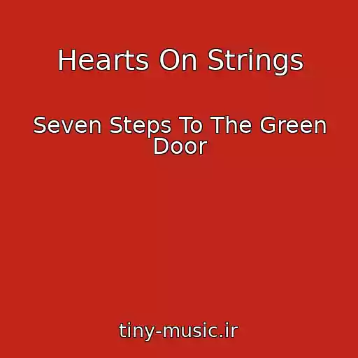 کاور آهنگ Hearts On Strings از Seven Steps To The Green Door