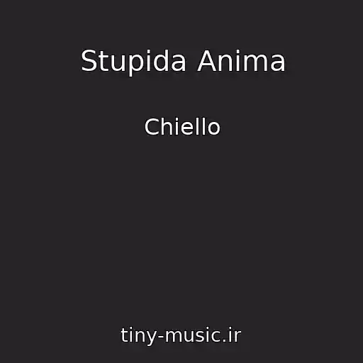 کاور آهنگ Stupida Anima از Chiello