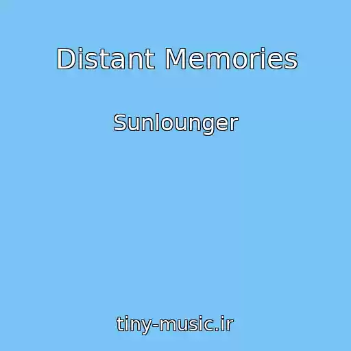 کاور آهنگ Distant Memories از Sunlounger