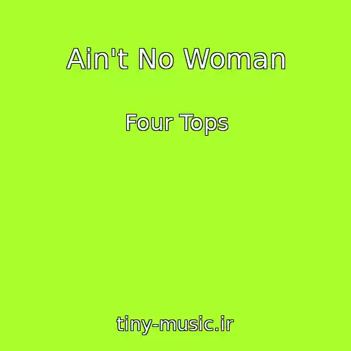 کاور آهنگ Ain't No Woman از Four Tops