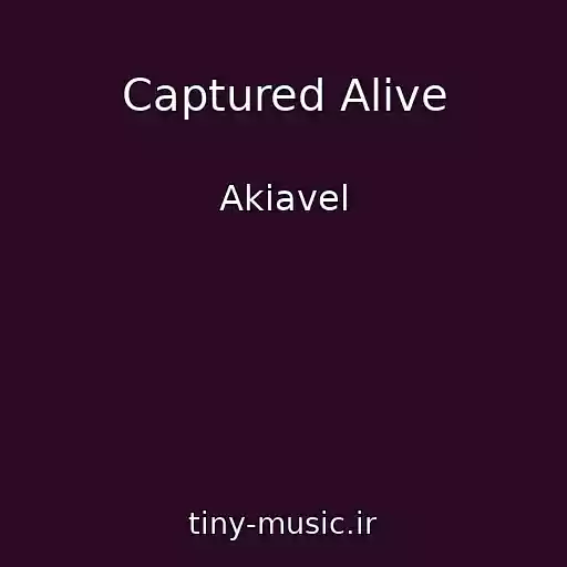کاور آهنگ Captured Alive از Akiavel