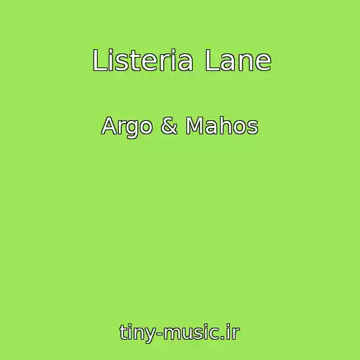 کاور آهنگ Listeria Lane از Argo & Mahos