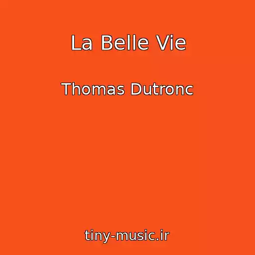 کاور آهنگ La Belle Vie از Thomas Dutronc