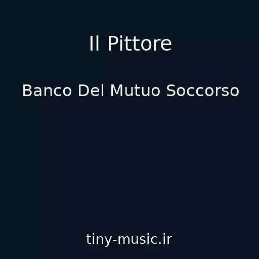کاور آهنگ Il Pittore از Banco Del Mutuo Soccorso