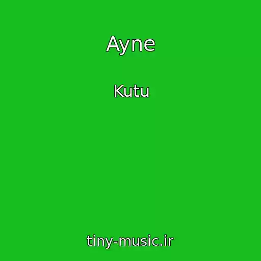 کاور آهنگ Ayne از Kutu