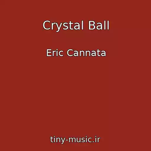 کاور آهنگ Crystal Ball از Eric Cannata