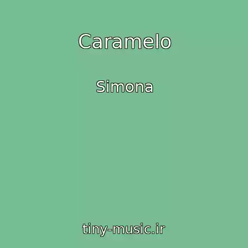 کاور آهنگ Caramelo از Simona