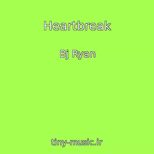 کاور آهنگ Heartbreak از Bj Ryan