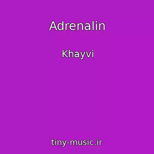 کاور آهنگ Adrenalin از Khayvi