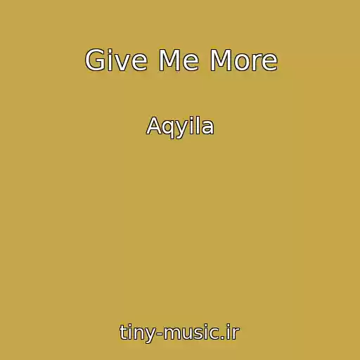کاور آهنگ Give Me More از Aqyila