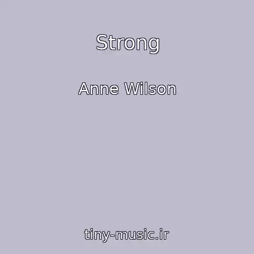 کاور آهنگ Strong از Anne Wilson