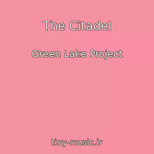 کاور آهنگ The Citadel از Green Lake Project