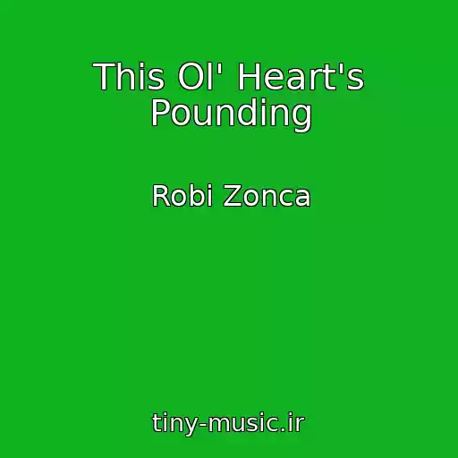 کاور آهنگ This Ol' Heart's Pounding از Robi Zonca