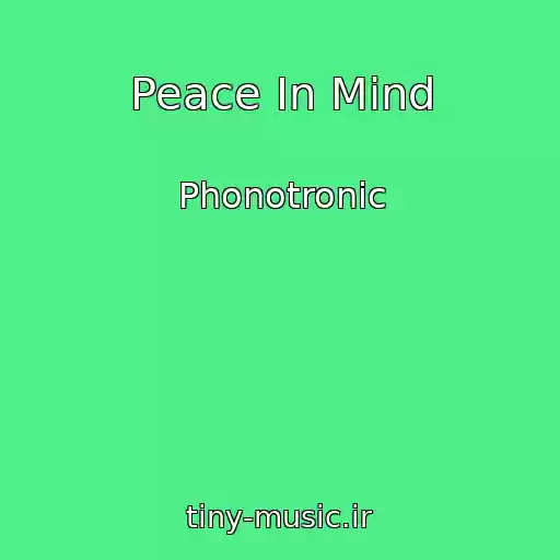کاور آهنگ Peace In Mind از Phonotronic