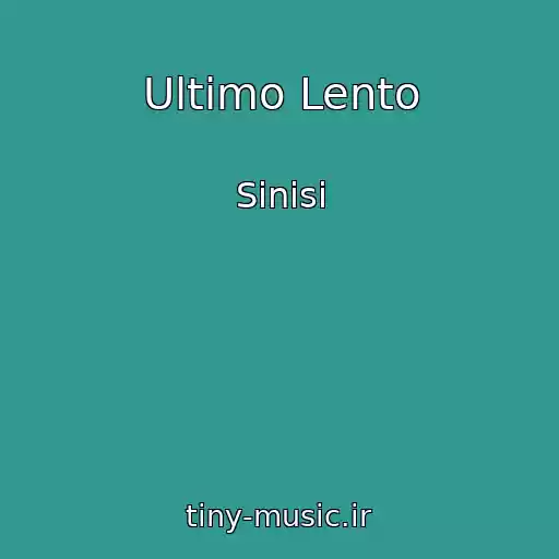 کاور آهنگ Ultimo Lento از Sinisi