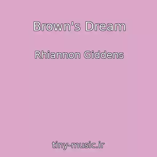 کاور آهنگ Brown's Dream از Rhiannon Giddens