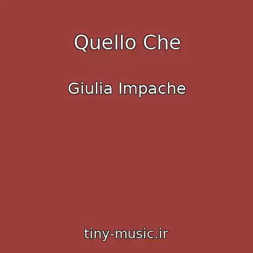 کاور آهنگ Quello Che از Giulia Impache