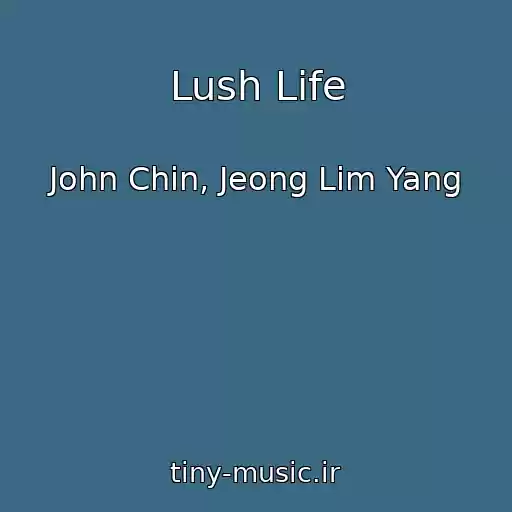 کاور آهنگ Lush Life از John Chin, Jeong Lim Yang
