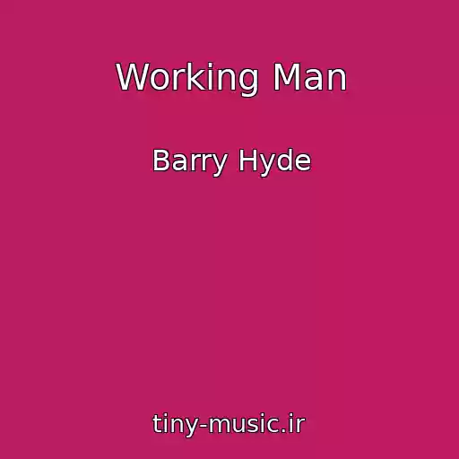 کاور آهنگ Working Man از Barry Hyde