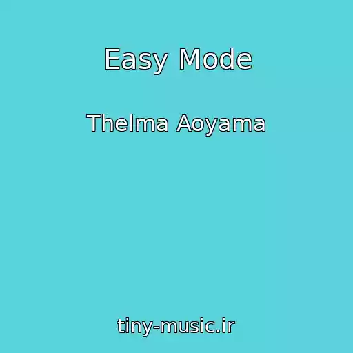 کاور آهنگ Easy Mode از Thelma Aoyama