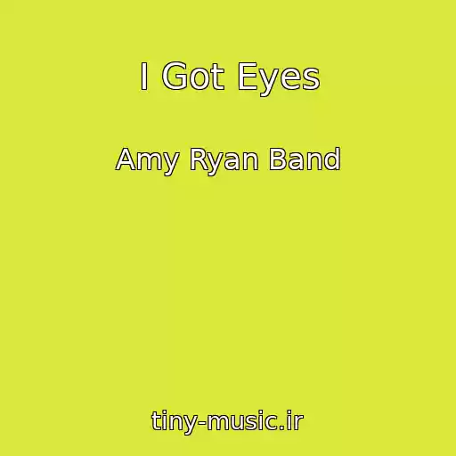 کاور آهنگ I Got Eyes از Amy Ryan Band