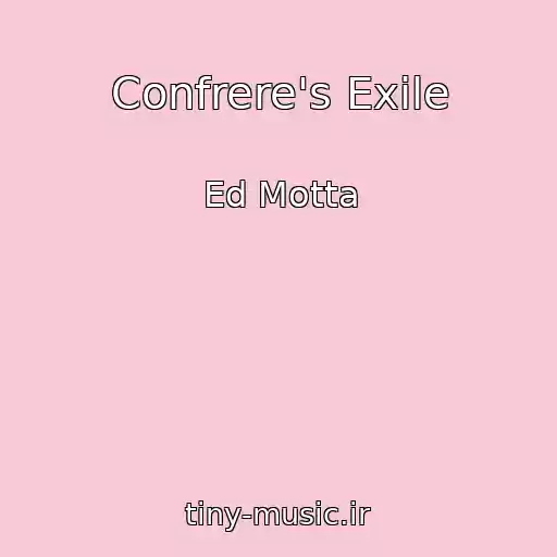 کاور آهنگ Confrere's Exile از Ed Motta