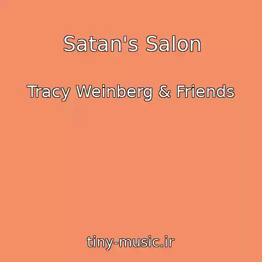 کاور آهنگ Satan's Salon از Tracy Weinberg & Friends