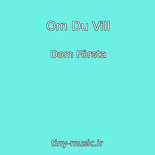 کاور آهنگ Om Du Vill از Dom Första