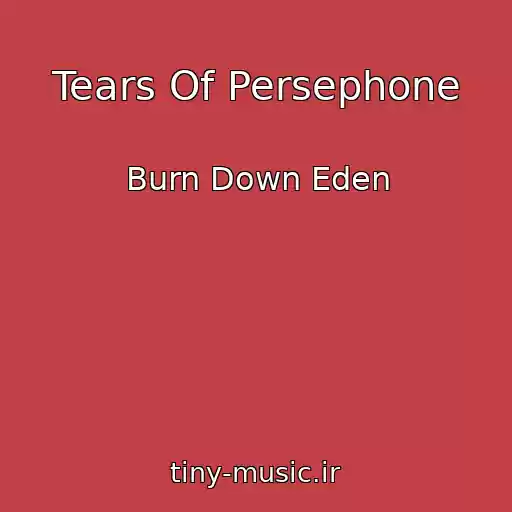 کاور آهنگ Tears Of Persephone از Burn Down Eden