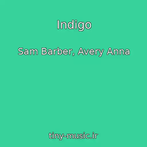 کاور آهنگ Indigo از Sam Barber, Avery Anna