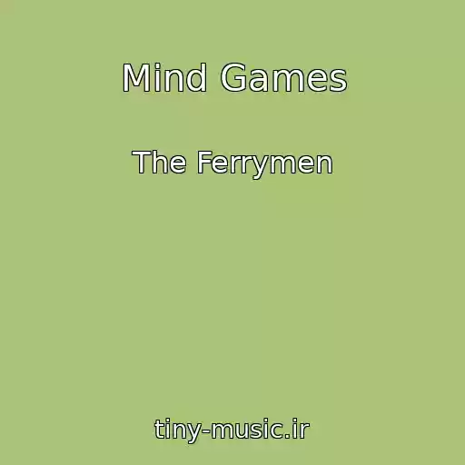 کاور آهنگ Mind Games از The Ferrymen