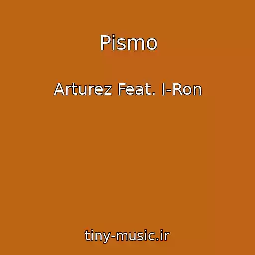 کاور آهنگ Pismo از Arturez Feat. I-Ron