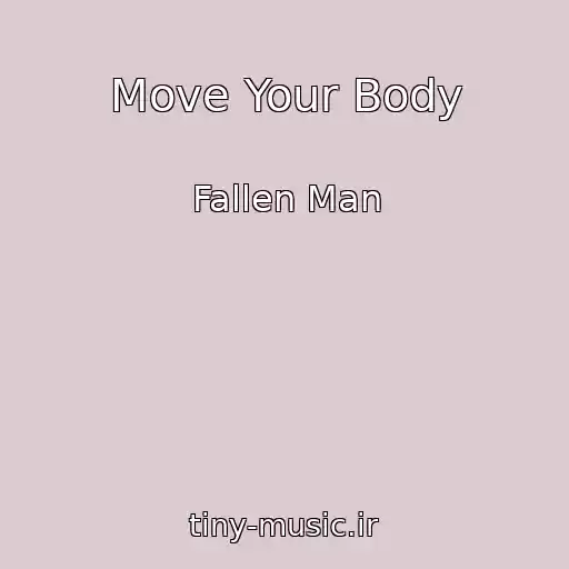 کاور آهنگ Move Your Body از Fallen Man