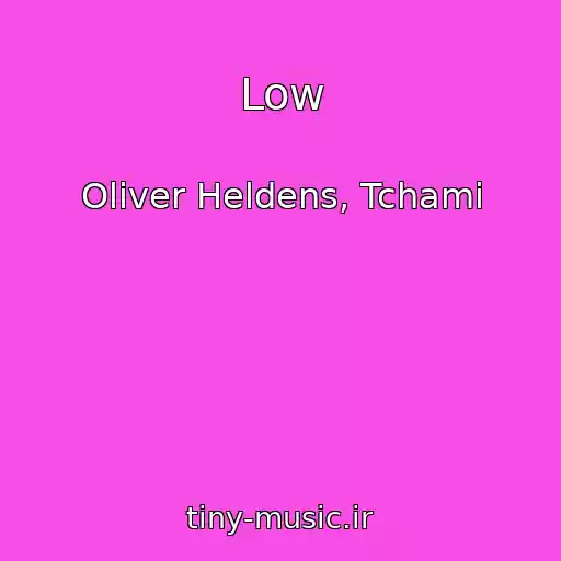 کاور آهنگ Low از Oliver Heldens, Tchami