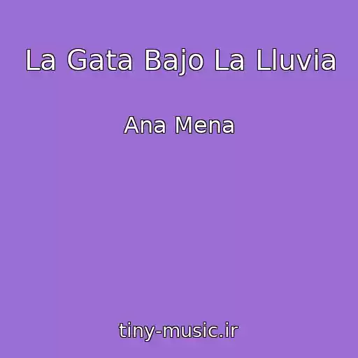 کاور آهنگ La Gata Bajo La Lluvia از Ana Mena