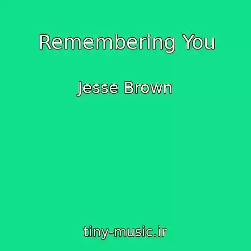 کاور آهنگ Remembering You از Jesse Brown
