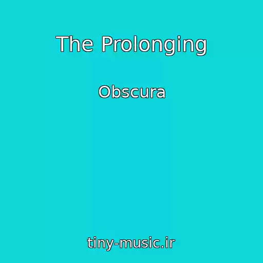 کاور آهنگ The Prolonging از Obscura
