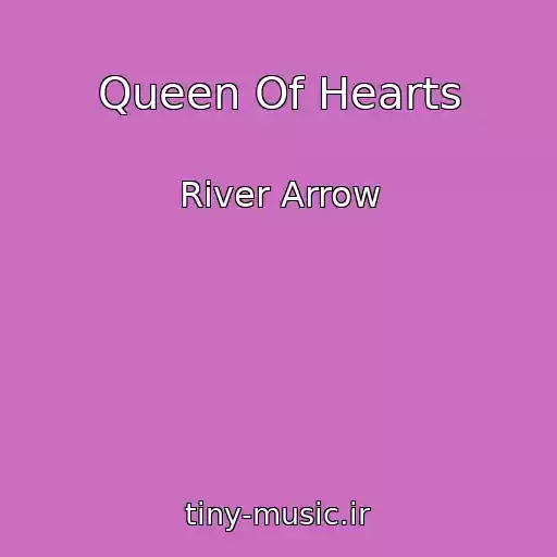 کاور آهنگ Queen Of Hearts از River Arrow