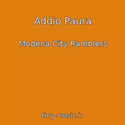کاور آهنگ Addio Paura از Modena City Ramblers