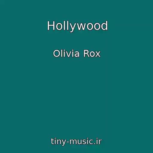 کاور آهنگ Hollywood از Olivia Rox